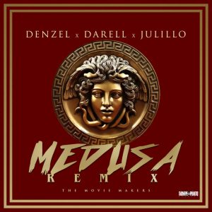 Denzel Ft. Darell, Julillo – Medusa (Remix)